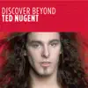 Ted Nugent - Discover Beyond: Ted Nugent - EP